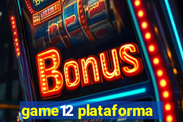 game12 plataforma